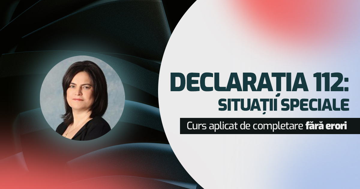 Declaratia 112: Situatii Speciale